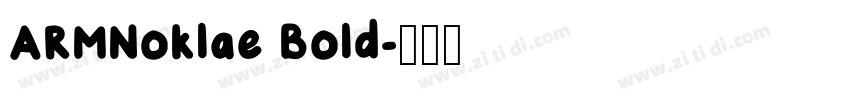 ARMNoklae Bold字体转换